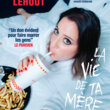 BLANDINE LEHOUT "LA VIE DE TA MERE"